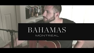 Bahamas  Montreal cover [upl. by Gimble554]