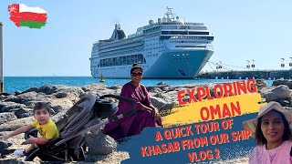 Exploring Oman A Quick Tour of Khasab from our Ship  Vlog 2quot [upl. by Launame]