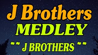 J BROTHERS  J BROTHERS MEDLEY  BEST OPM LOVE SONG MUSICcover music love song [upl. by Karna]