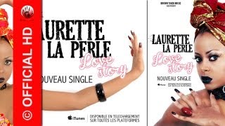 Laurette La perle Love Story VERSION COMPLETE [upl. by Aihsekel]