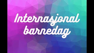 Internasjonal barnedag [upl. by Yarod]