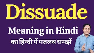 Dissuade meaning in Hindi  Dissuade ka kya matlab hota hai  Spoken English Class [upl. by Ciredor]