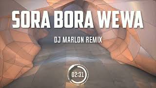 Sora Bora Wewa Remix [upl. by Hebe]