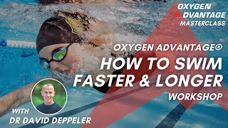 How to Swim Faster and Longer with Master Instructor Dr David Deppeler  Oxygen Advantage® Workshop [upl. by Colyer]