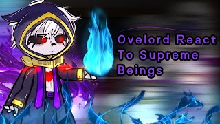 Overlord React To Supreme Beings  NirimiKun [upl. by Ettennyl734]