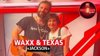 Texas et Waxx interprètent quotJacksonquot en live dans Foudre sur RTL2 [upl. by Yarrum240]