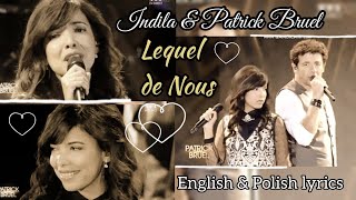 Lequel De Nous  Indila amp Patrick Bruel English Polish lyrics [upl. by Ellenet353]