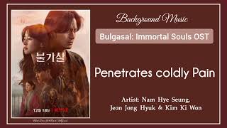 Bgm Bulgasal Immortal Souls OST  08 Penetrates coldly Pain Vocal by Kim Ki Won [upl. by Arenat]