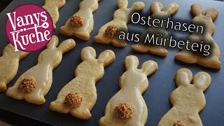 Osterhasen mit Giotto  Mürbeteig zum Ausstechen  Osterplätzchen Rezept [upl. by Ahiel859]