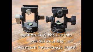 Leofoto pan head vs Acratech pan head [upl. by Eaner]