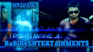 PSHTI MRNE JI ARKAN RAP FT AMED [upl. by Eelrihs]