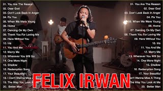 Irwan Felix Saputra  Best Song Cover Of Felix Irwan 2023 [upl. by Arnaldo]