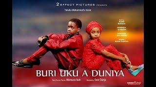 BURI UKU A DUNIYA TEASER 2019 NEW HAUSA FILM [upl. by Hayes703]