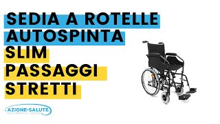 Carrozzina SLIM Autospinta Sedia a Rotelle Leggera e Stretta per Passaggi Ridotti [upl. by Dael]