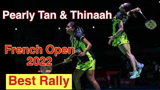 Pearly Tan Thinaah Muralitharan French Open 2022 badminton Best Rally  陈康乐蒂娜法国公开赛夺冠军精彩剪辑 [upl. by Sutsugua92]