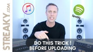 DO THIS TRICK  Before uploading to Spotify iTunes or Soundcloud  Streakycom [upl. by Yerrok]