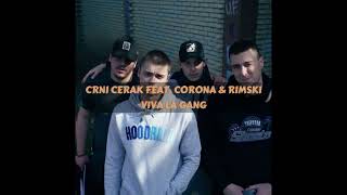 CRNI CERAK feat CORONA X RIMSKI  VIVA LA GANG TEASER  loop ALBUM KO JE CRNI CERAK [upl. by Ravahs366]