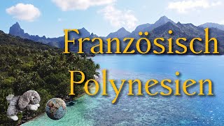 Französisch Polynesien  5 Inseln ein Film [upl. by Smiley130]