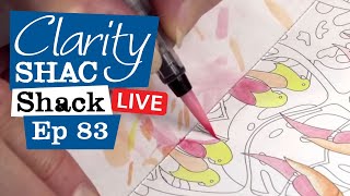 🔴 Clarity LIVE from the SHAC Shack  Episode 83  Water Colouring Parakeets Day 2 [upl. by Morie]