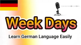 Weekdays in German Learn the Correct Pronunciation  For beginners  Learn German [upl. by Gemmell156]