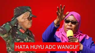 USIYOYAJUA KUHUSU MPAMBE WA RAIS SAMIA SIKIA ALICHOKISEMA RAIS LEO HATA HUYU ADC WANGU [upl. by Kenyon]