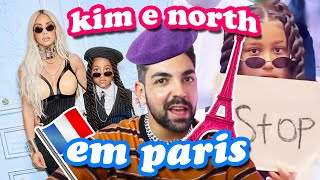 A VIAGEM CAÓTICA DE KIM KARDASHIAN E NORTH DO OESTE pra SEMANA MODA EM PARIS [upl. by Refotsirc]