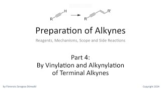 Preparation of Alkynes Part 4 By Vinylation and Alkynylation of Terminal Alkynes [upl. by Ecreip]