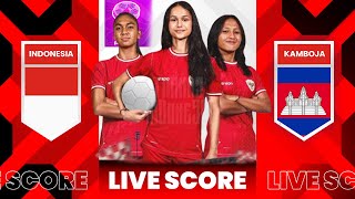 🔴 LIVE SCORE  INDONESIA VS KAMBOJA  AFF CHAMPIONSHIP WOMEN 2024 [upl. by Enelehcim]