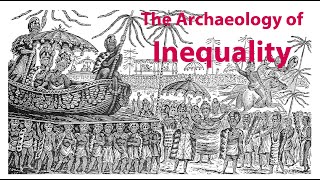 From Famine to Fabergé The Archaeology of Inequality [upl. by Poore]