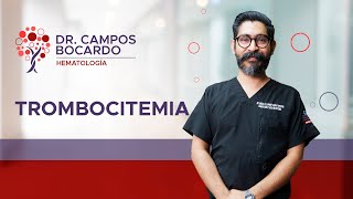 Conoce la Trombocitemia Esencial con el Dr Campos Bocardo  Hematólogo [upl. by Jeconiah96]