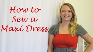 How to Sew an EASY Maxi Dress [upl. by Cathi]