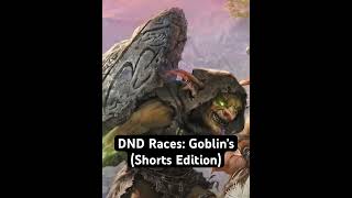 DND Race’s Goblin’s fantasy lordoftherings dnd dungeonsanddragons goblin dndmonsters dnd5e [upl. by Ramberg]