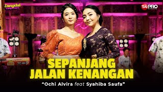 Ochi Alvira Ft Syahiba Saufa  Sepanjang Jalan Kenangan Dangdut Koplo Version [upl. by Finn328]