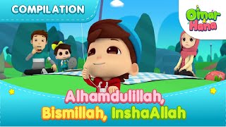 Alhamdulillah Bismillah InshaAllah  Islamic Series amp Songs For Kids  Omar amp Hana English [upl. by Worrell]