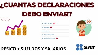 ¿Cuántas declaraciones se presentan si estoy en RESICO y Sueldos y Salarios [upl. by Dukey]