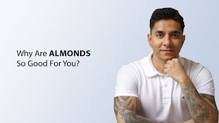 Why Are Almonds So Good For You [upl. by Zenda]