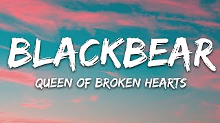 blackbear  queen of broken hearts Lyrics [upl. by Mordy]