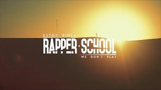 Rapper School  Estoy Piola  quotWe Dont Playquot  Video Oficial [upl. by Mattie140]