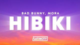 Bad Bunny Mora  HIBIKI Letra [upl. by Arlin206]