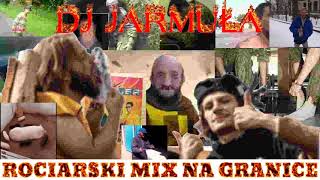 🔥🔥🔥 █▬█ █ ▀█▀ ROCIARSKI MIX  DJ JARMUŁA FT SYNEK  GRANICA 2024 fort sam się buduje [upl. by Leanora]