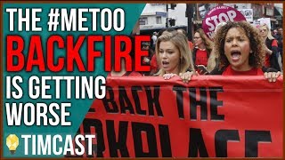 The MeToo BACKFIRE Is Only Getting Worse For Women [upl. by Alial]