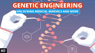 Genetic Engineering Revolutionizing Medicine and Biotechnology [upl. by Tiernan]