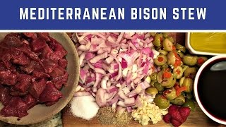 Mediterranean Bison Stew Recipe [upl. by Eixela]