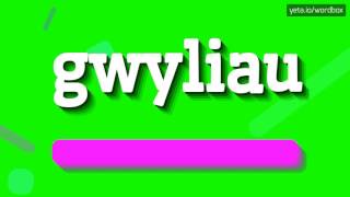 GWYLIAU  HOW TO PRONOUNCE IT [upl. by Atiuqad525]