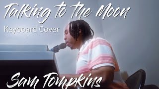 quotTalking to the Moonquot by Bruno Mars Keyboard Cover inspired by Sam Tompkins [upl. by Erbes]