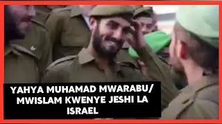 🇮🇱MWANAJESHI WA ISRAEL YAHYA MUHAMAD [upl. by Lamond]