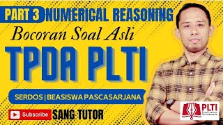 Part 3 Pembahasan Soal Asli TPDA PLTI  Numerical Reasoning  Serdos amp Tes Beasiswa Pascasarjana [upl. by Lantha]