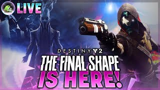 The Final Shape Is HERE  Destiny 2 The Final Shape Campaign Playthrough [upl. by Aynot]