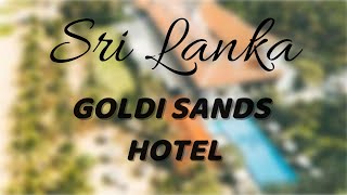 Goldi Sands Hotel  Negombo  Sri lanka  Anuka Rathnayaka [upl. by Roath57]