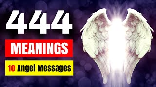 444 Angel Number  10 Meanings With Angelic Messages For You 💫 [upl. by Allistir341]